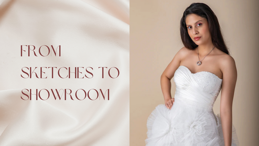 Your Step-by-Step Guide to Bridal Gown Manufacturing: From Sketches to Showroom