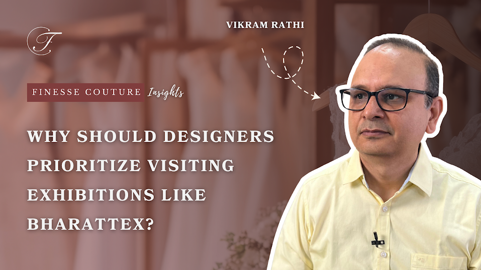 Designers Global Exhibitions like BharatTex 2024 Are Game Changers ...
